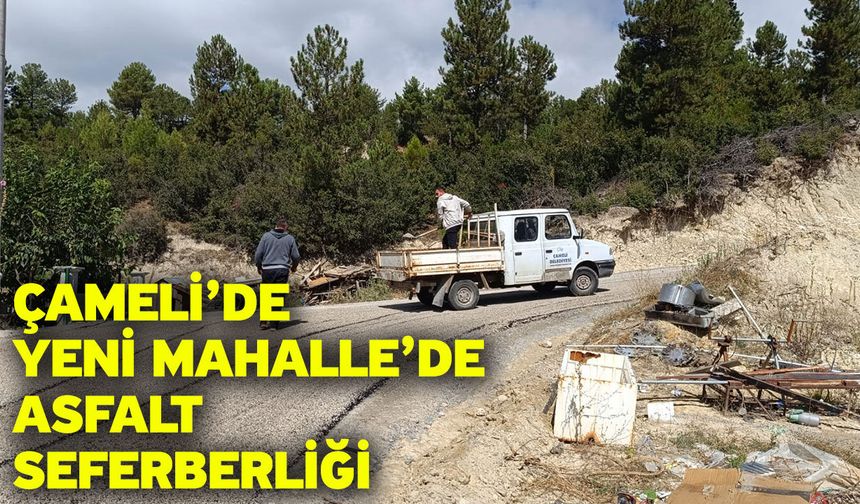 Çameli’de Yeni Mahalle’de Asfalt Seferberliği
