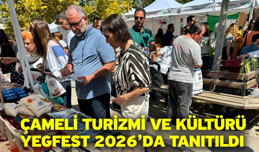 Çameli turizmi ve kültürü YEGFEST 2026’da tanıtıldı