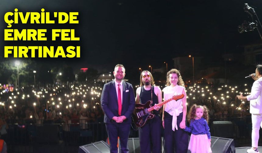 Çivril'de Emre Fel fırtınası