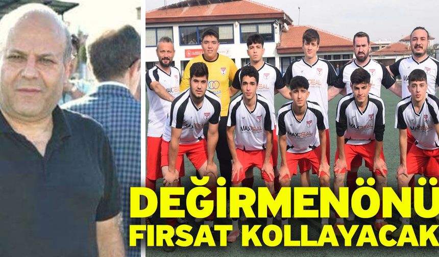Değirmenönü fırsat kollayacak