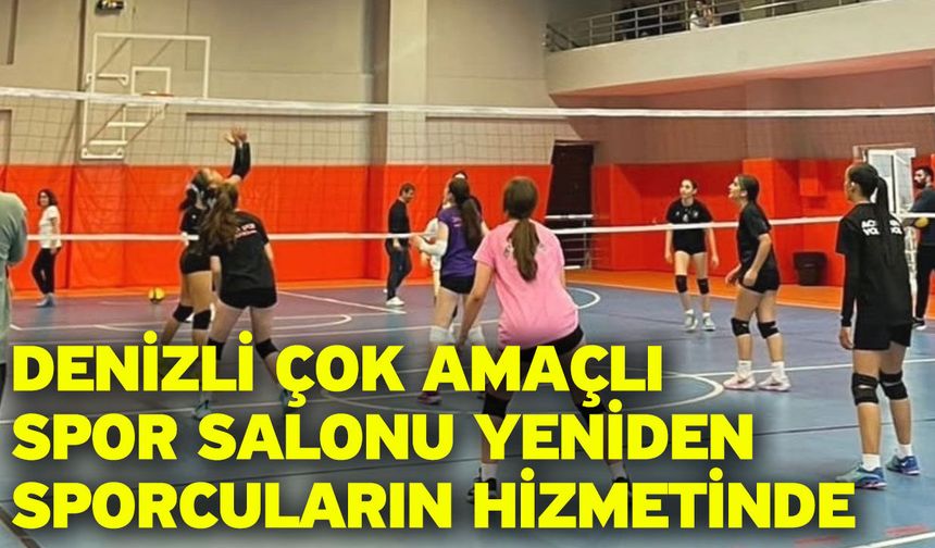 Denizli Çok Amaçlı Spor Salonu yeniden sporcuların hizmetinde