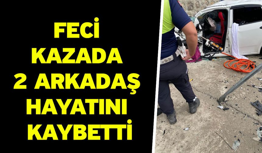 Denizli'de ki feci kazada 2 arkadaş hayatını kaybetti