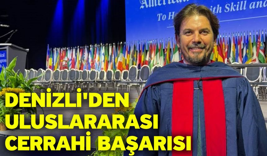 Denizli'den uluslararası cerrahi başarısı
