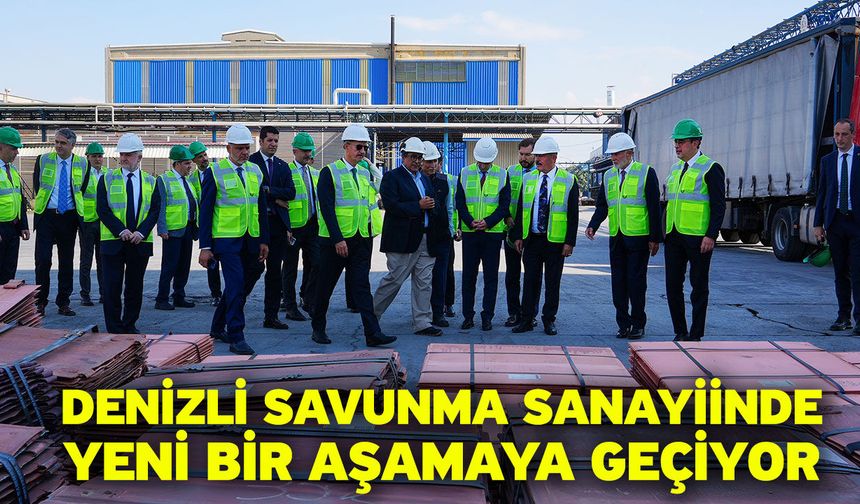Denizli Savunma Sanayiinde Yeni Bir Aşamaya Geçiyor