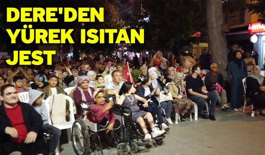 Dere'den yürek ısıtan jest