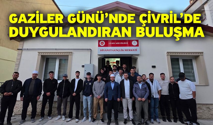Gaziler Günü’nde Çivril’de duygulandıran buluşma