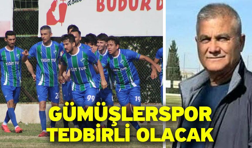 Gümüşlerspor tedbirli olacak