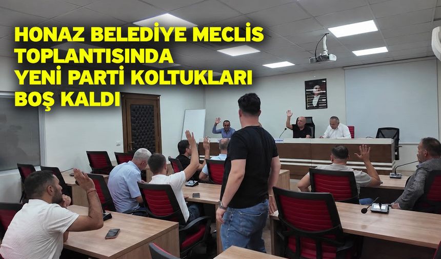 Honaz Belediye Meclis Toplantısında Yeni Parti koltukları boş kaldı
