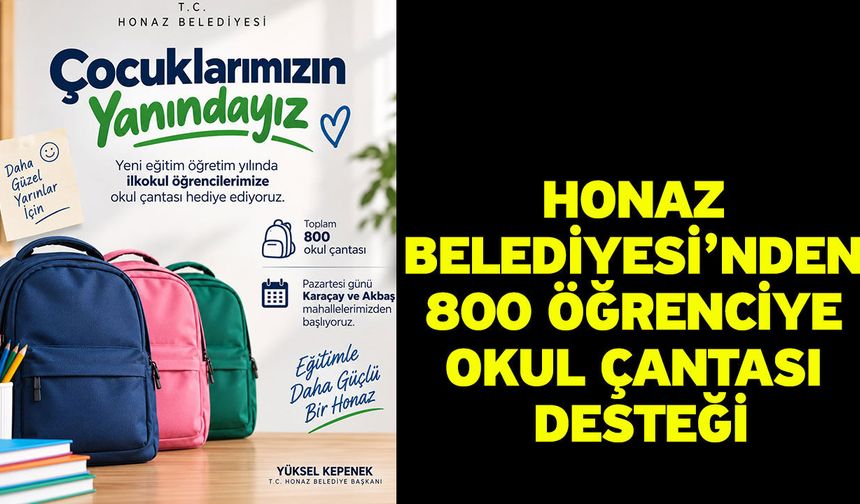 Honaz Belediyesi’nden 800 öğrenciye okul çantası desteği