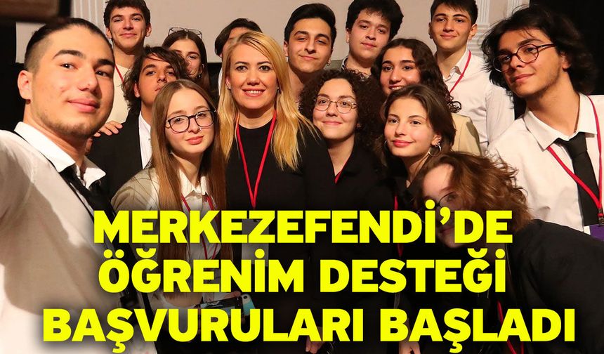 Merkezefendi’de öğrenim desteği başvuruları başladı