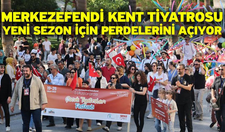 Merkezefendi Kent Tiyatrosu Yeni Sezon İçin Perdelerini Açıyor