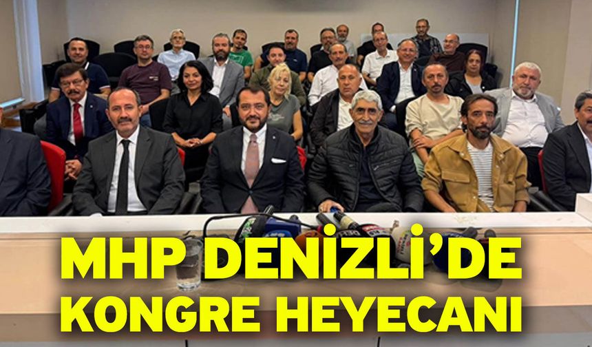 MHP Denizli’de Kongre Heyecanı