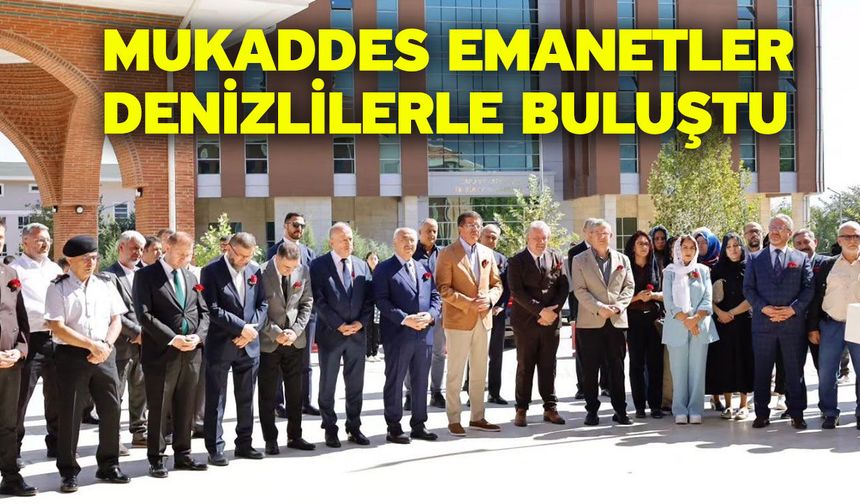 Mukaddes Emanetler Denizlilerle buluştu