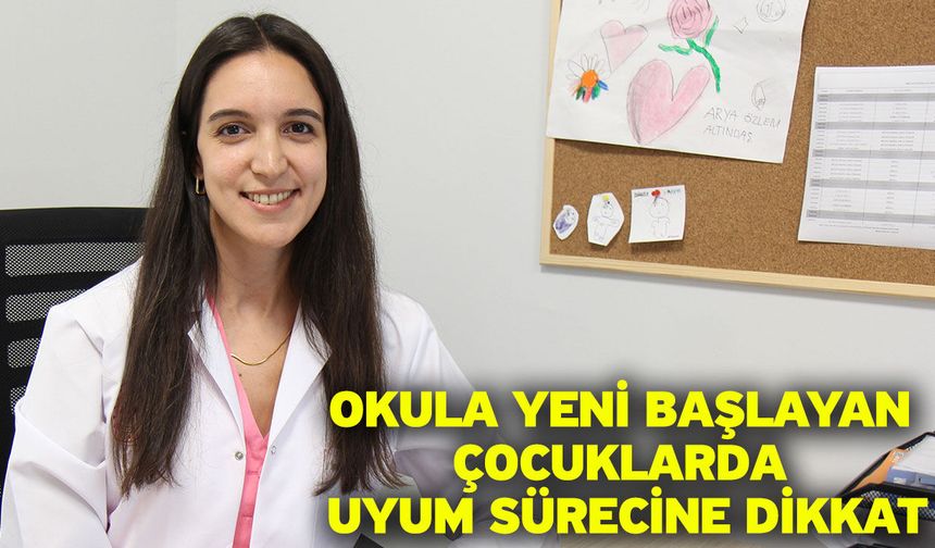 Okula Yeni Başlayan Çocuklarda Uyum Sürecine Dikkat…
