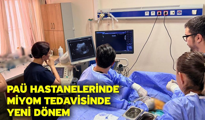 PAÜ Hastanelerinde Miyom Tedavisinde Yeni Dönem