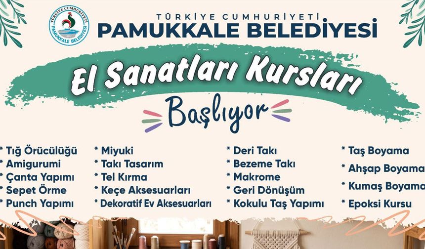 Pamukkale Belediyesi Ücretsiz El Sanatları Kurslarında Yeni Dönem Başlıyor