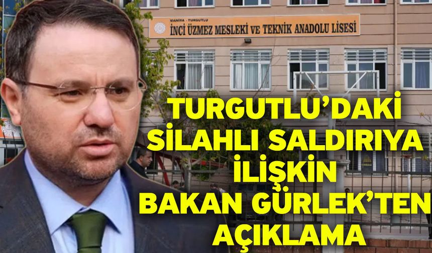 Turgutlu’daki Silahlı Saldırıya İlişkin Bakan Gürlek’ten Açıklama