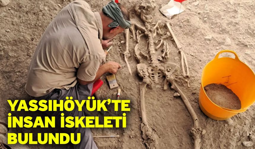 Yassıhöyük’te İnsan İskeleti Bulundu