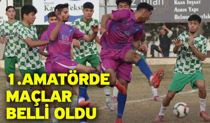 1.Amatörde maçlar belli oldu