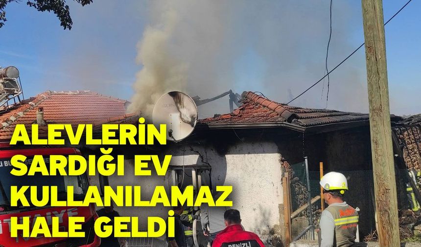 Alevlerin sardığı ev kullanılamaz hale geldi