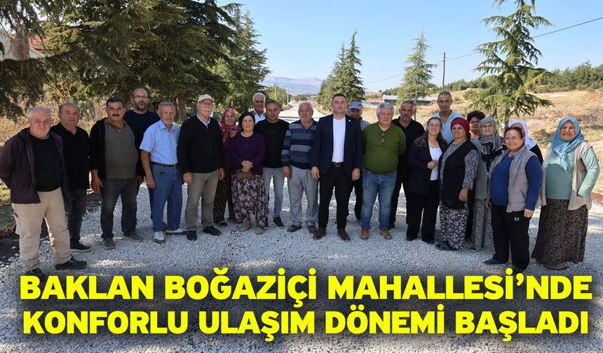 Baklan Boğaziçi Mahallesi’nde konforlu ulaşım dönemi başladı