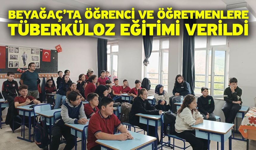 Beyağaç’ta öğrenci ve öğretmenlere tüberküloz eğitimi verildi