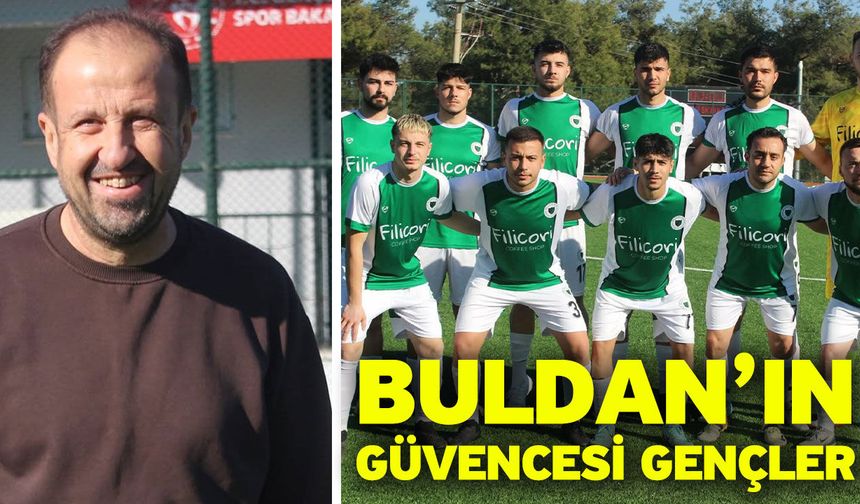 Buldan’ın güvencesi gençler