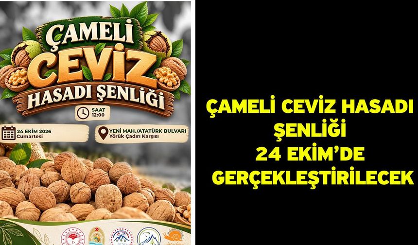 Çameli Ceviz Hasadı Şenliği 24 Ekim’de Gerçekleştirilecek