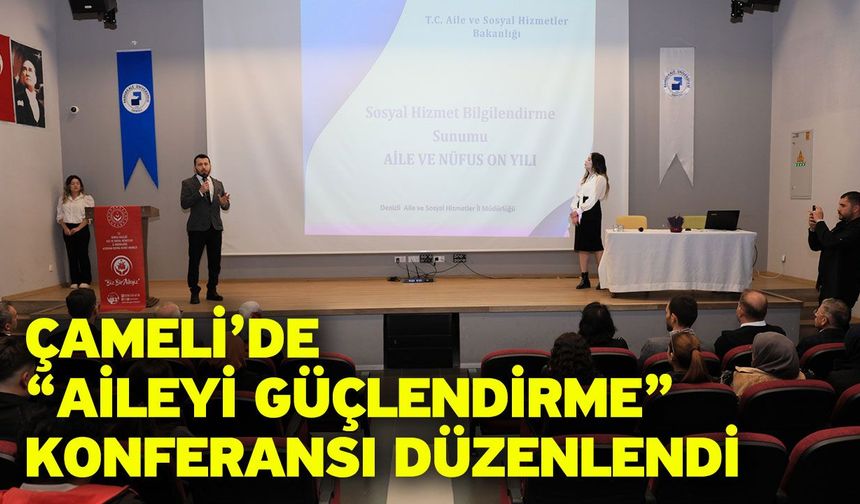 Çameli’de “Aileyi Güçlendirme” Konferansı Düzenlendi