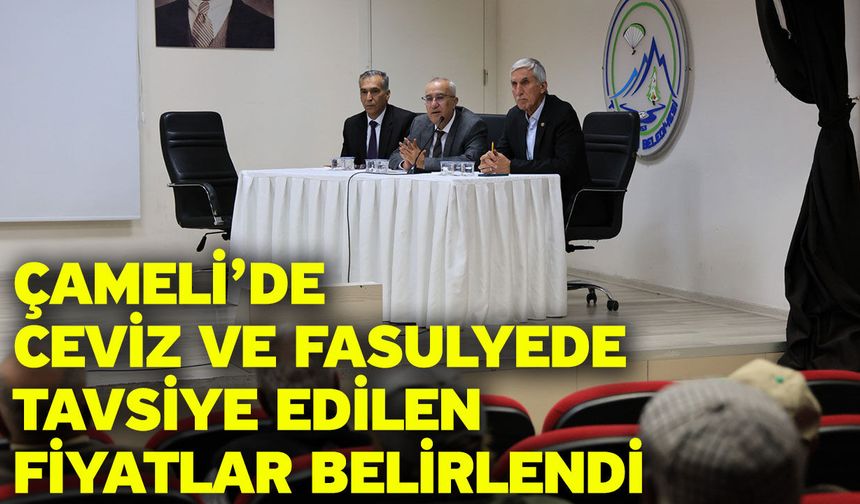Çameli’de Ceviz ve Fasulyede Tavsiye Edilen Fiyatlar Belirlendi