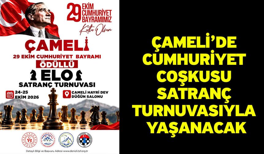 Çameli’de Cumhuriyet Coşkusu Satranç Turnuvasıyla Yaşanacak