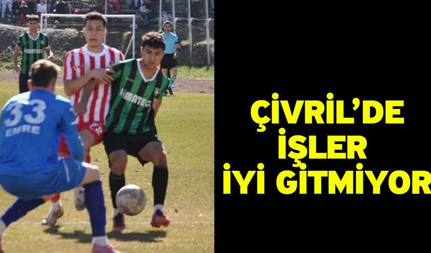 Çivril’de işler iyi gitmiyor