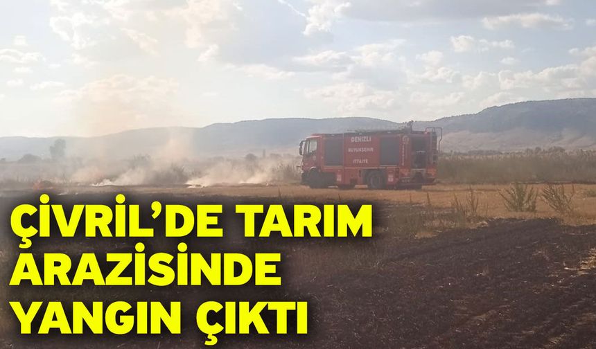 Çivril’de Tarım Arazisinde Yangın Çıktı