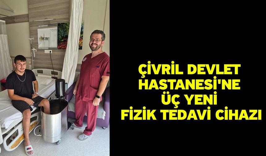 Çivril Devlet Hastanesi'ne üç yeni fizik tedavi cihazı