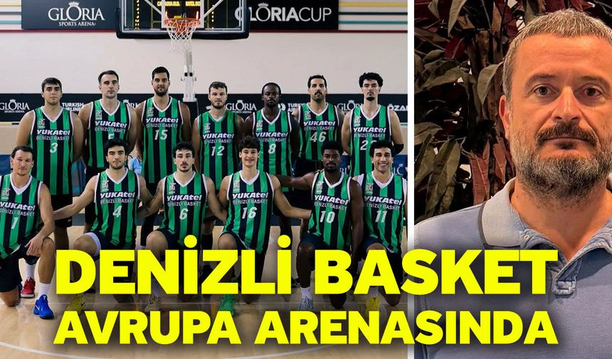 Denizli Basket Avrupa arenasında
