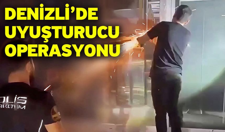 Denizli’de uyuşturucu operasyonu