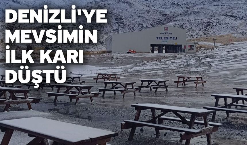 Denizli'ye mevsimin ilk karı düştü