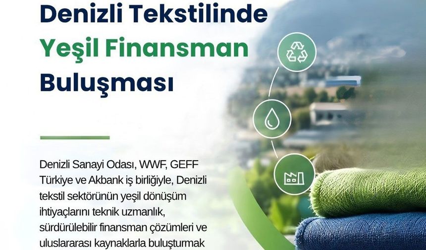 Denizli tekstilinde yeşil finansman buluşması