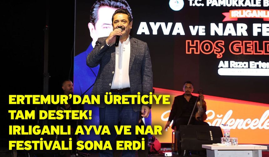 Ertemur’dan üreticiye tam destek! Irlıganlı ayva ve nar festivali sona erdi