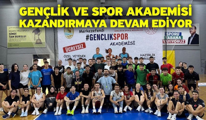 Gençlik ve Spor Akademisi kazandırmaya devam ediyor