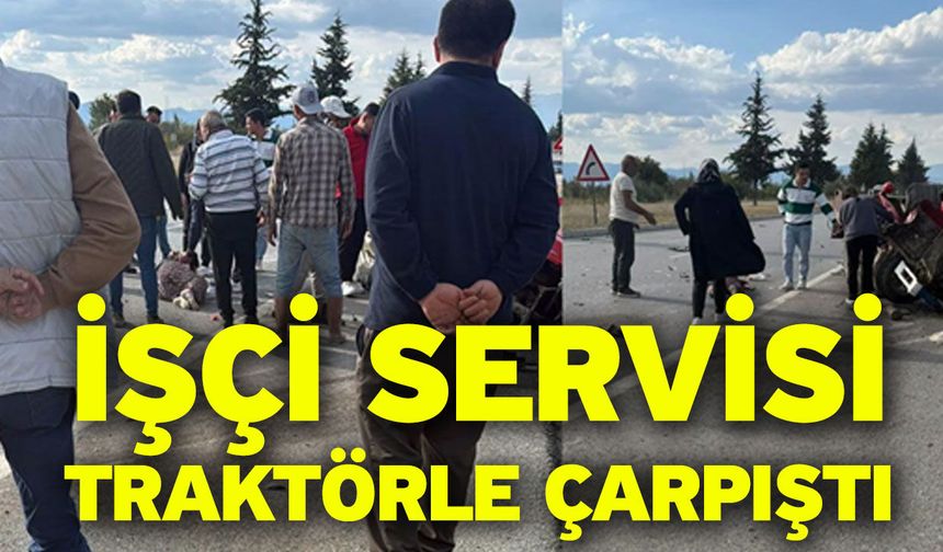 İşçi Servisi Traktörle Çarpıştı