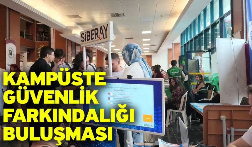 Kampüste güvenlik farkındalığı buluşması