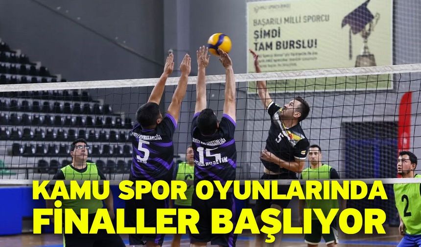 Kamu Spor Oyunlarında finaller başlıyor