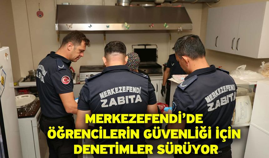Merkezefendi’de Öğrencilerin Güvenliği İçin Denetimler Sürüyor