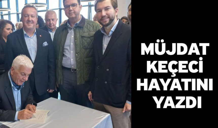 Müjdat Keçeci Hayatını Yazdı