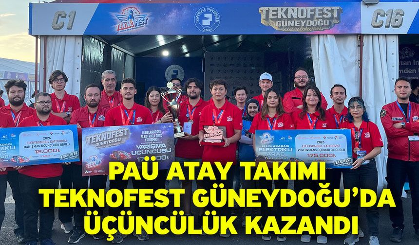 PAÜ ATAY Takımı TEKNOFEST GÜNEYDOĞU’da Üçüncülük Kazandı