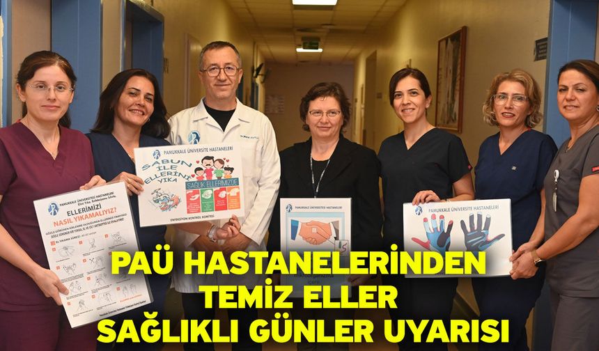 PAÜ Hastanelerinden Temiz Eller Sağlıklı Günler Uyarısı