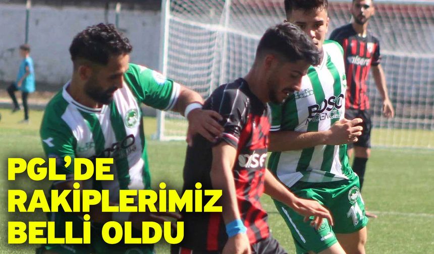 PGL’de rakiplerimiz belli oldu