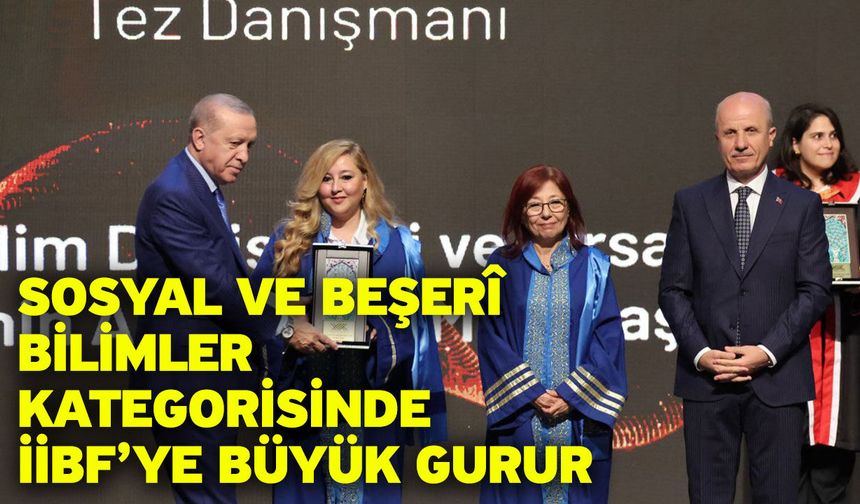 Sosyal ve Beşerî Bilimler Kategorisinde İİBF’ye Büyük Gurur