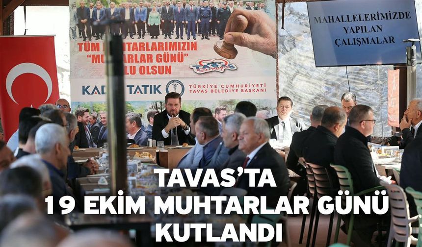 Tavas’ta 19 Ekim Muhtarlar Günü Kutlandı